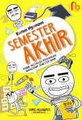 Semester Akhir : komik nostalgia perjuangan mahasiswa semester akhir