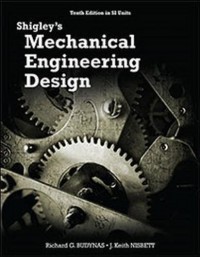 Shigley's Mechanical Engineering Design