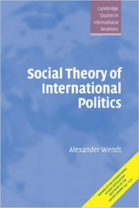 Social Theory of International Politics