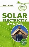 Solar Electricity Basics : a green energy guide