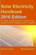 Solar Electricity Handbook : a simple, practical guide to solar energy : how to design and install photovoltaic solar electric systems