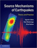 Source Mechanisms of Earthquakes : theory and practice