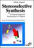 Stereoselective synthesis : a practical approach