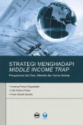 Strategi Menghadapi Middle Income Trap : pengalaman dari Cina, Meksiko, dan Korea selatan
