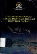 Strategi Perampingan dan Harmonisasi Regulasi Pusat Dan Daerah