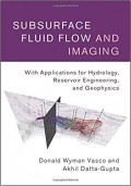 Subsurface Fluid Flow and Imaging : with applications for hydrology, reservoir engineering, and geophysics