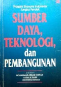 Prospek Ekonomi Indonesia Jangka Pendek : sumber daya teknologi dan pembangunan