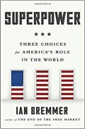 Superpower : three choices for America's role in the world