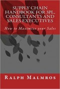 Supply Chain Handbook for 3PL, Consultants and Sales Executives : how to maximize your sales