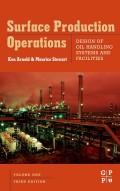 Surface Production Operation : design of oil handling systems and facilities (vol. 1)