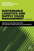 Sustainable Logistics And Supply Chain Management : principles and practices for sustainable operations and management