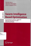 Swarm Intelligence Based Optimization : first international, ICSIBO 2014, Mulhouse, France, May 13-14, 2014, revised selected papers