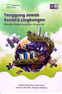 Tanggung jawab sosial & lingkungan menuju keberlanjutan korporasi