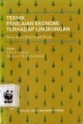 Teknik Penilaian Ekonomi Terhadap Lingkungan : suatu buku kerja studi kasus