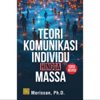 Teori Komunikasi: Individu hingga Massa