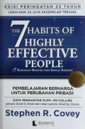 The 7 Habits of Highly Effective People = (7 kebiasaan manusia yang sangat efektif) : pembelajaran berharga untuk perubahan pribadi