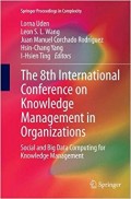 The 8th International Conference on Knowledge Management in Organizations : social and big data computing for knowledge management