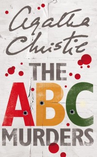 The A.B.C. Murders : a hercule poirot mystery