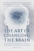 The Art of Changing The Brain : enriching teaching by exploring the biology of learning