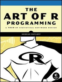 The Art of R Programming : a tour of statistical software design