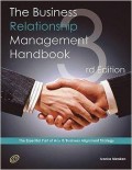 The Business Relationship Management Handbook : the essential part of any IT/business alignment strategy