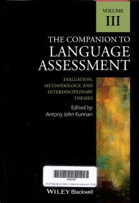 The Companion to Language Assessment : evaluation, methodology, and interdisciplinary themes