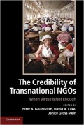 The Credibility of Transnational NGOs : when virtue is not enough
