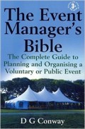 The Event Manager's Bible : the complete guide to planning and organising a voluntary or public event