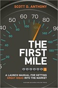 The First Mile : a launch manual for getting great ideas into the market