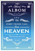 The First Phone Call From Heaven = telepon pertama dari surga