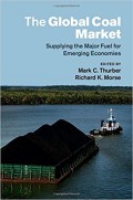 The Global Coal Market : supplying the major fuel for emerging economies