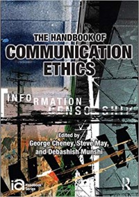 The Handbook Of Communication Ethics