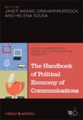 The Handbook of Political Economy of Communications