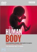 The Human Body : the incredible journey from birth to death [rekaman video]