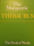 The Macquarie Thesaurus : The Book of Words