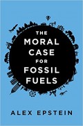 The Moral Case for Fossil Fuels