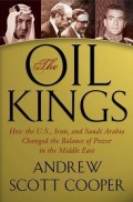 The Oil Kings : how the U.S., Iran, and Suadi Arabia changed the balance of power in the Middle East