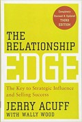 The Relationship Edge : the key to strategic influence and selling success