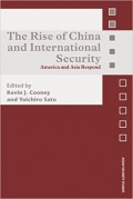 The Rise of China and International Security : America and Asia respond
