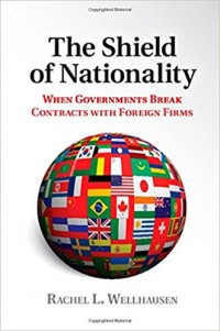 The Shield of Nationality : when governments break contracts with foreign firms