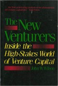 The new venturers : inside the high-stakes world of venture capital