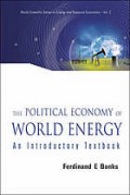 The political economy of world energy : an introductory textbook