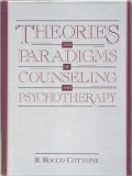 Theories and Paradigms of Counseling and Psychotherapy