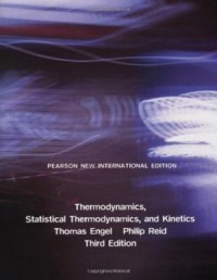 Thermodynamics, Statistical Thermodynamics, and Kinetics