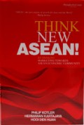 Think New Asean! : rethinking marketing towards asean economic community
