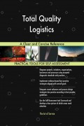Total Quality Logistics, A Clear and Concise Reference