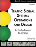 Traffic Signal Systems Operations and Design : activity-based learning