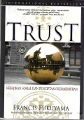 Trust : kebajikan sosial dan penciptaan kemakmuran