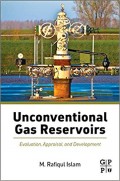 Unconventional Gas Reservoirs : evaluation, appraisal, and development