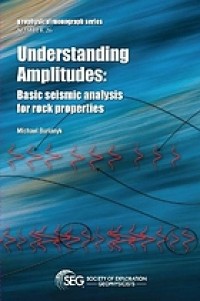 Understanding Amplitudes: Basic Seismic Analysis for Rock Properties